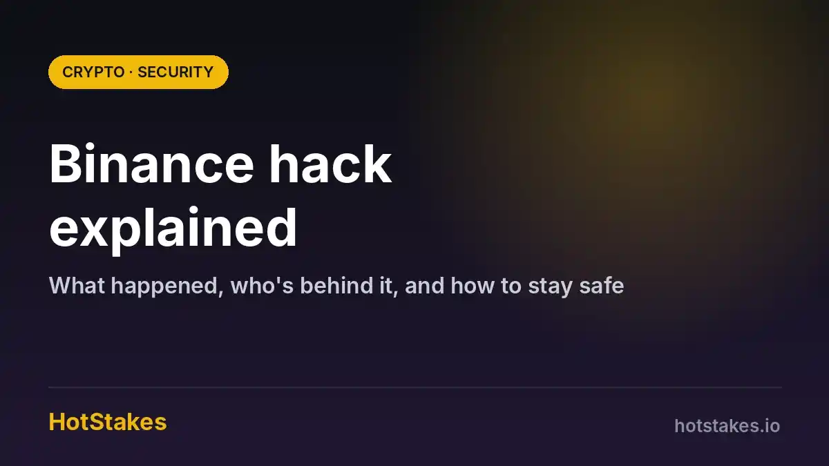 Binance hack explained – what happened, who's behind it, and how to stay safe